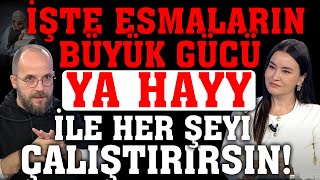 Ya Hayy Ile Her Şeyi Çalıştırırsın İşte Esmaların Büyük Gücü