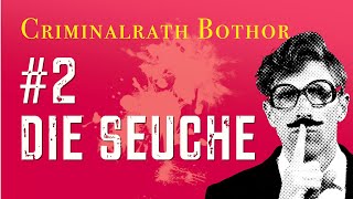 Die Seuche - Bothor macht eine grausame Entdeckung (Krimi Hörbuch 2021)