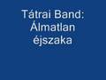 Tátrai Band: Álmatlan éjszaka