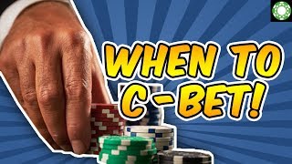 When and How Much to Continuation Bet - Now You Know How The Best Poker Players Do It!