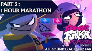 Reupload1 Hour Marathon Friday Night Funkin Popcorn Edition All Soundtrack So Far Part 3