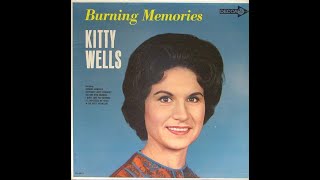 Watch Kitty Wells Burning Memories video