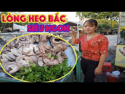 Lòng heo luộc chuẩn vị bắc bán 100 ký mỗi ngày.