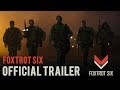 FOXTROT SIX - Official Trailer