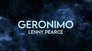 Lenny Pearce - Geronimo Remix (Lyrics) [Extended]