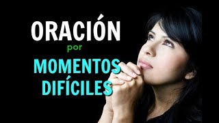 Oracion Para Pedir Ayuda A Dios En Momentos Dificiles Y Desesperados De Angustia
