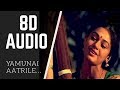 Yamunai aatrile 8D AUDIO song | Thalapathi (1991) | use headphones 4 better experience