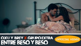 Oxu & Brey Grupo Extra - Entre Beso Y Beso