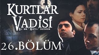 Kurtlar Vadisi - 26. Bölüm  HD