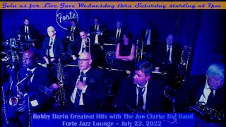 Bobby Darin Greatest Hits with The Joe Clarke Big Band - Forte Jazz Lounge - July 22, 2022