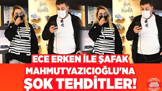 Ece Erken İle Şafak Mahmutyazıcıoğluna Şok Tehdit Seni Mezbahaya Alır... Magazin Noteri