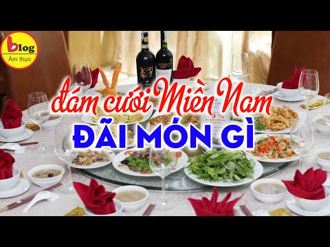 Gợi ý 5 thực đơn đám cưới miền Nam ngon nhất