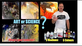 Acrylic Pouring - Is it Art or Science? 5 pouring mediums compared
