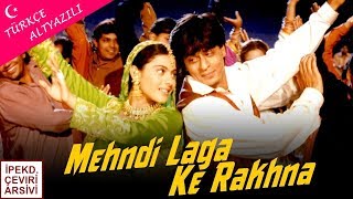 Mehndi Laga Ke Rakhna Türkçe Altyazılı - Shahrukh - Kajol - DDLJ - Bir garip aşk