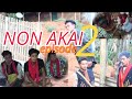 Non Akai 2 || Karbi Short Video || Chinthong Serlongjon Production||