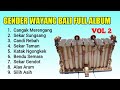 Gender Wayang Bali Full Album Vol 2
