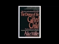 Alice Miller - The Drama of the Gifted Child