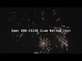 | Sony HDR-CX 130 Slow Motion Test |Fireworks / Vuurwerk / Feuerwerk / 煙花[HD 1080p]
