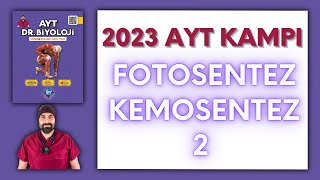 Fotosentez ve Kemosentez-2 AYT Biyoloji Kampı Konu Anlatımı/ 12.Sınıf 2024 Tayfa