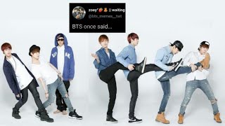 Bts Once Said...