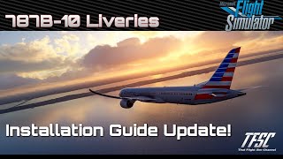 787B-10 Livery Installation Guide Update Msfs 2020 New Method Install