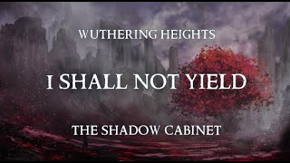 Watch Wuthering Heights I Shall Not Yield video