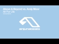 Above & Beyond vs. Andy Moor - Air For Life (Airwave Remix)
