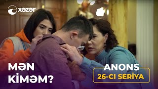Mən Kiməm? 26-Cı Seriya 05.05.2021 Anons