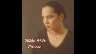 Sezen Aksu - Firuze
