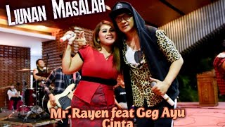 Liunan Masalah - Mr Rayen feat Geg Ayu Cinta (Lyrik ) versi Dangdut koplo
