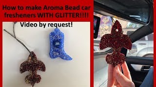 How to make Glitter Air Scents for your car | REQUESTED VIDEO AS PROMISED