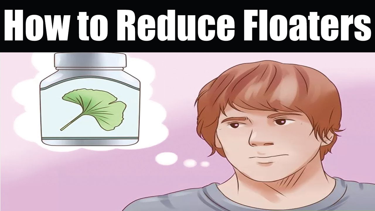 How To Reduce Floaters In Your Eye You How To Reduce Floaters In Your Eye