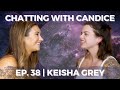 Keisha Grey on The Adult Industry, Addiction & A Love Story - Chatting with Candice EP 38