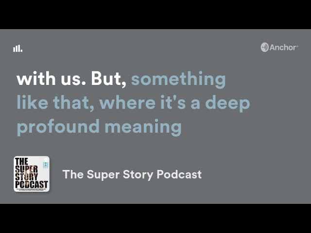 Super Story Sound Bytes
