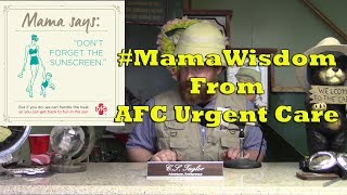 #MamaWisdom From AFC Urgent Care - Sunscreen