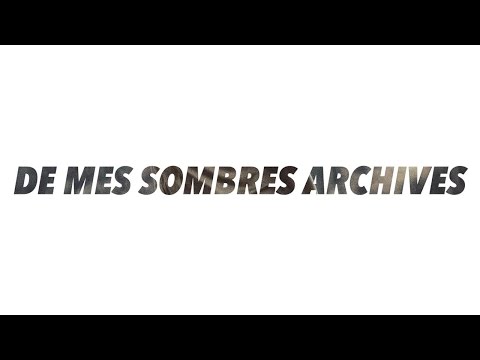 De Mes Sombres Archives Video