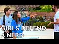 Girls Defend A Nerd w/ KC James & Jordan Burt