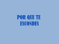 Por Que Te Escondes Video preview
