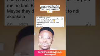 Anonymous Girl Says Is It Bad That Im 18 And Dont Have Feelings For Anyone?