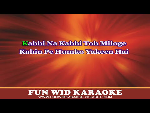 Kabhi Na Kabhi Toh Miloge Karaoke - Fun Wid Karaoke (DJ Lolly...