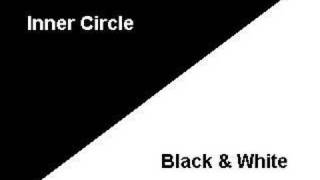 Watch Inner Circle Black  White video