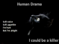 Human Drama I Could be a Killer