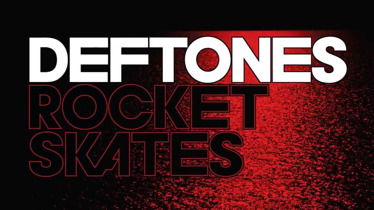 Deftones rocket skates best adult free images