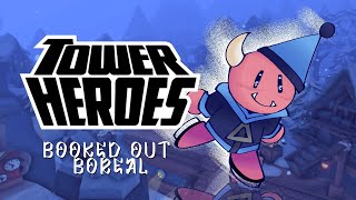 Booked Out Boreal ...In Snowy Slopes - Tower Heroes Ost