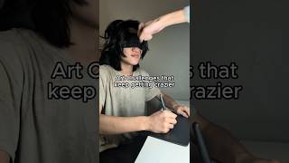 Art Challenges That Get Crazier