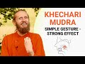 Khechari Mudra - Simple Gesture - Strong Effect