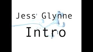 Watch Jess Glynne Intro video