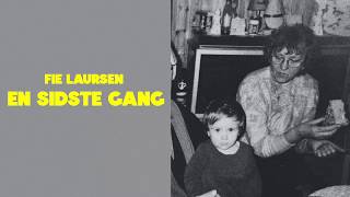 Fie Laursen - En Sidste Gang (Officiel Audiovideo)