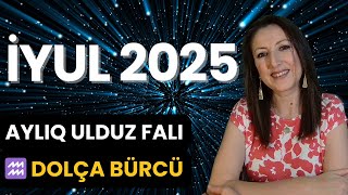 Dolça Bürcü İyul 2025 Aylıq Bürclər Sürprizlər Var Merkuri Şir Bürcündə Geriyə Doğru Gedir