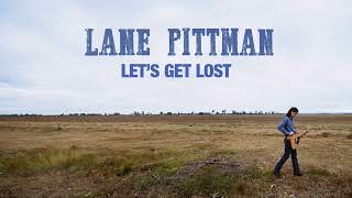 Watch Lane Pittman Lets Get Lost video